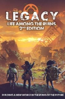 Legacy: Life Among the Ruins 2e