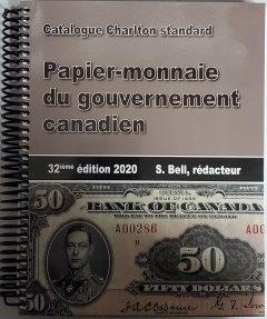 Catalogue Charlton Papier-Monnaie Du Gouvernement Canadien 32ime dition 2020